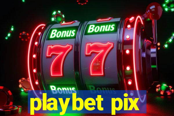 playbet pix